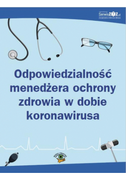 Odpowiedzialność menedżera ochrony zdrowia w dobie koronawirusa