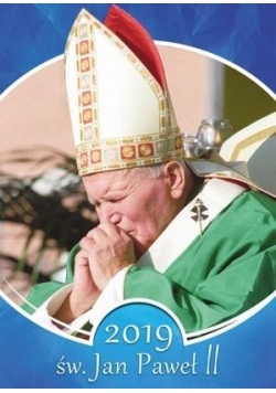 Kalendarz 2019 Ścienny św. Jan Paweł II