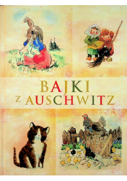 Bajki z Auschwitz