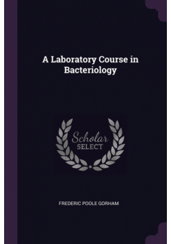 A Laboratory Course in Bacteriology