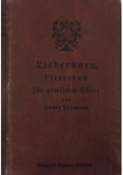 Liederborn. Lieberbuch fur gemifchte Chore