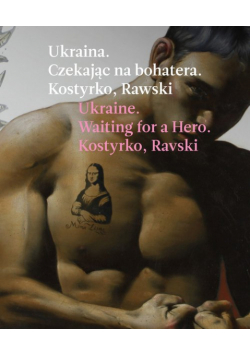 Ukraina. Czekając na bohatera