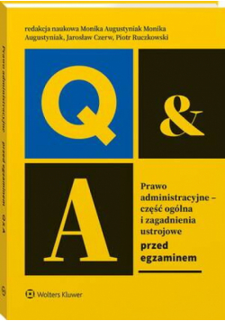 Prawo administracyjne - część ogólna i zagadnienia ustrojowe. Przed egzaminem