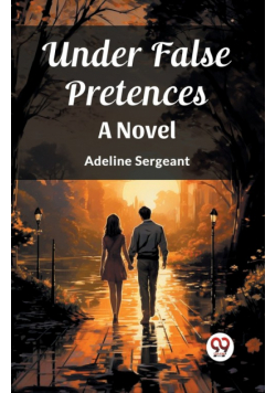 Under False Pretences A Novel
