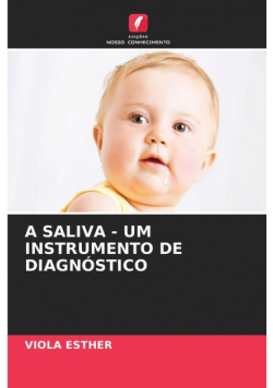 A Saliva - Um Instrumento De Diagnóstico