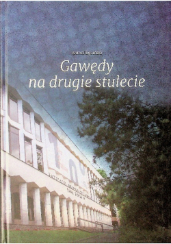 Gawędy na drugie stulecie