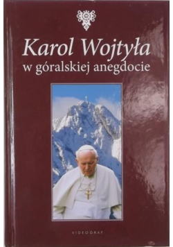 Karol Wojtyła w góralskiej anegdocie