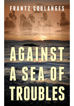 Against a Sea of Troubles