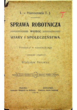 Sprawa robotnicza wobec wiary i społeczeństwa 1906 r.