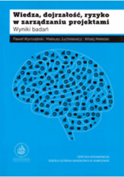 Wiedza dojrzałość ryzyko w zarządzaniu projektami