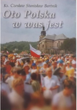 Oto Polska w was jest