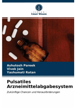 Pulsatiles Arzneimittelabgabesystem