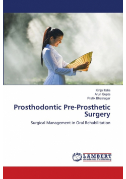 Prosthodontic Pre-Prosthetic Surgery