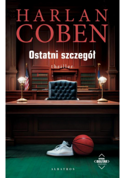 OSTATNI SZCZEGÓŁ. Myron Bolitarół