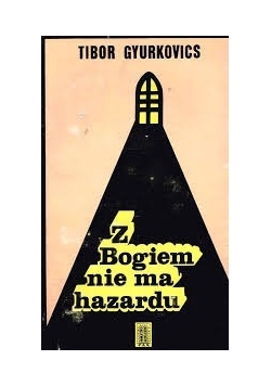 Z Bogiem nie ma hazardu