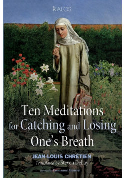 Ten Meditations for Catching and Losing One's Breath