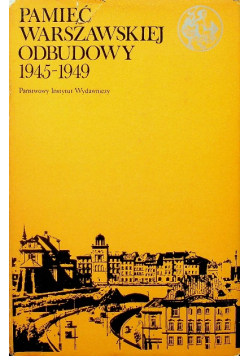 Pamięć Warszawskiej Odbudowy 1945 - 1949