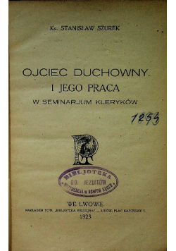 Ojciec duchowny i jego praca w Seminarjum Kleryków 1923 r.