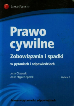 Prawo cywilne. Zobowiązania i spadki w pytaniach i odpowiedziach