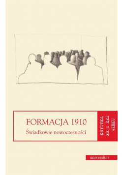 Formacja 1910. Świadkowie nowoczesności