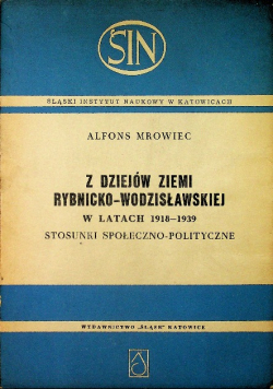 Z dziejów ziemi Rybnicko Wodzisławskiej w latach 1918 1939