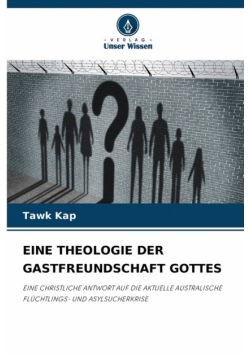 Eine Theologie Der Gastfreundschaft Gottes
