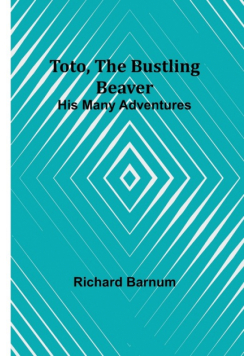 Toto, The Bustling Beaver