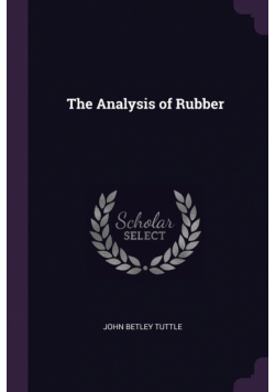 The Analysis of Rubber