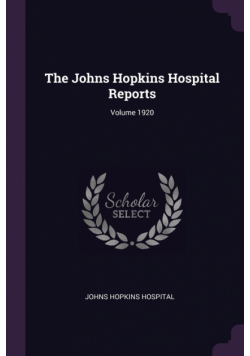 The Johns Hopkins Hospital Reports; Volume 1920