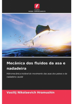 Mecânica dos fluidos da asa e nadadeira