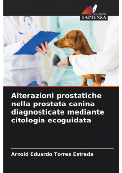 Alterazioni prostatiche nella prostata canina diagnosticate mediante citologia ecoguidata