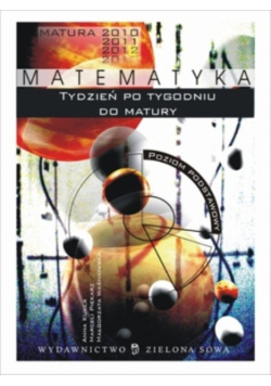 Tydzień po tygodniu do matury Matematyka