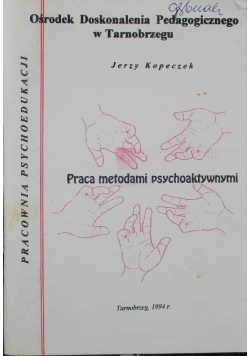 Praca metodami psychoaktywnymi