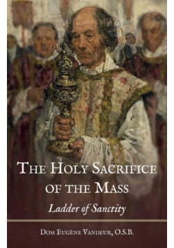 The Holy Sacrifice of the Mass