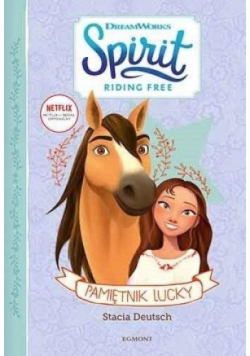 Spirit Riding Free. Pamiętnik Lucky