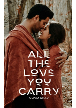 All the Love You Carry
