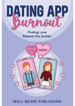 Dating App Burnout