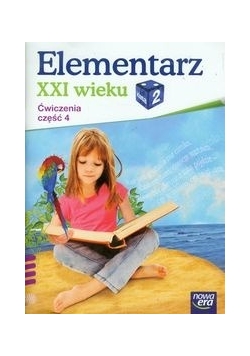 Elementarz XXI wieku 2. Ćwiczenia. Część 4