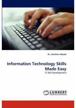 Information Technology Skills Made Easy