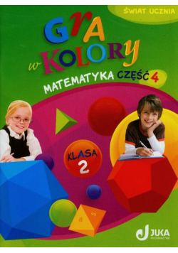 Gra w kolory 2 Matematyka Podręcznik z ćwiczeniami część 4