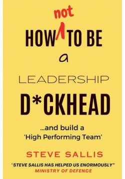 How not to be a leadership d*ckhead
