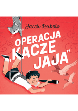 Operacja "kacze jaja"