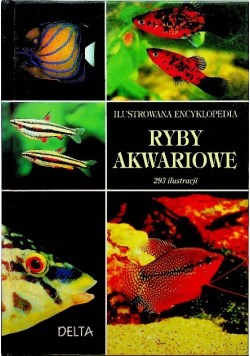Ilustrowana encyklopedia Ryby akwariowe