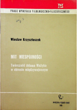 Mit niespójności Twórczość Adama Ważyka w okresie miedzywojennym