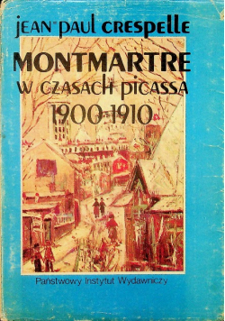 Montmartre w czasach Picassa