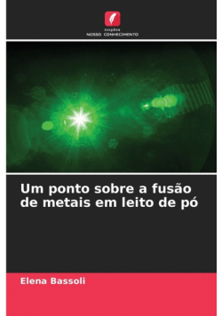 Um ponto sobre a fusão de metais em leito de pó