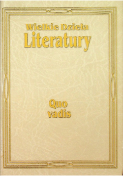 Wielkie Dzieła Literatury. Quo Vadis