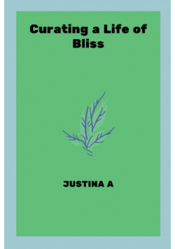 Curating a Life of Bliss