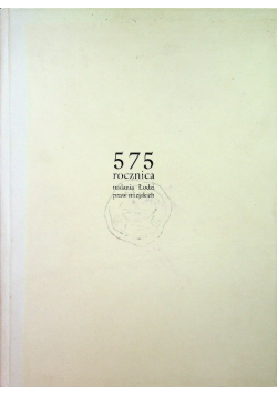 575 rocznica nadania łodzi praw miejskich