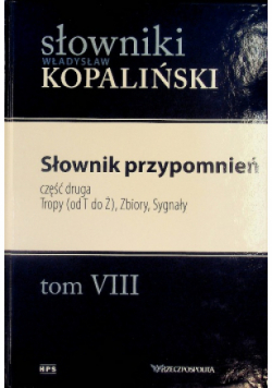 Słowniki Kopaliński Tom VIII Słownik przypomnień Część 2